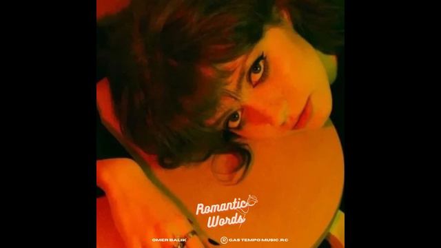 OMER BALIK - Romantic Words смотреть онлайн