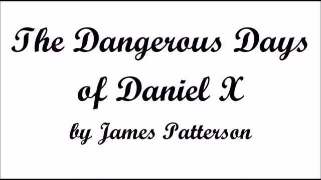 The Dangerous Days of Daniel X Day Ten YouTube смотреть онлайн