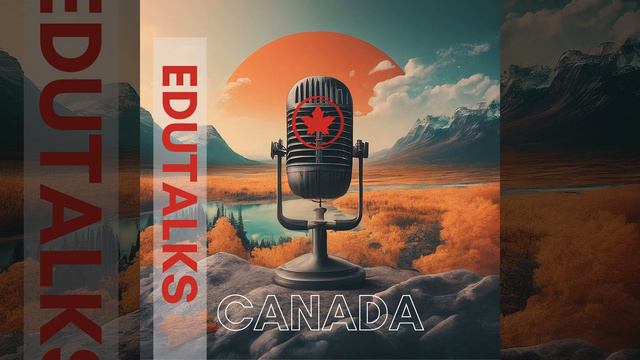 EduTalks Canada with Ruben Gagarin : Exploring Mental Health Challenges Among Canadian Immigrant .. смотреть онлайн