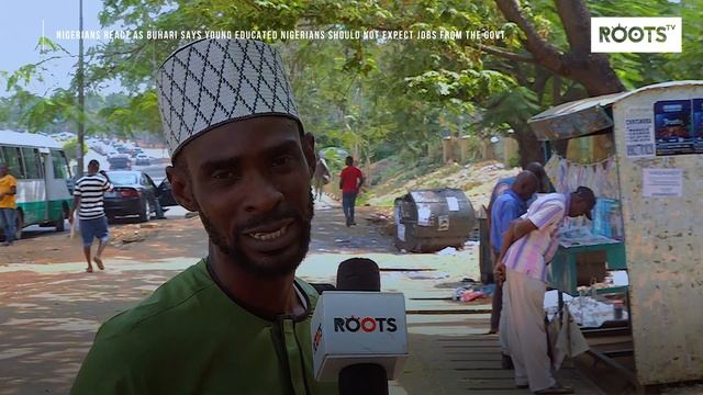Nigerians React As Buhari Says Young Educated Nigerians Should Not Expect Jobs From The Govt смотреть онлайн