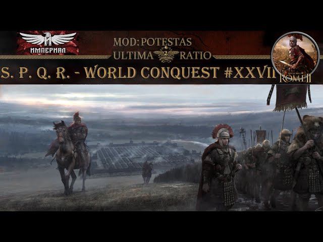 S. P. Q. R. #27 - (TW: Rome II, Mod PUR)