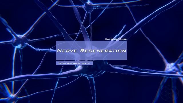 Nerve Regeneration - Repair Nerve Connections / Activate Growth - Binaural Beats - Meditation Music