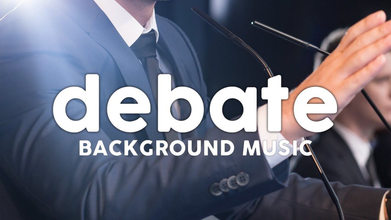 Background Music For Debate