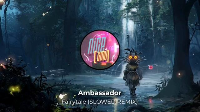Ambassador - Fairytale (SLOWED REMIX) [1 Hour]