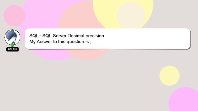 SQL : SQL Server Decimal precision смотреть онлайн