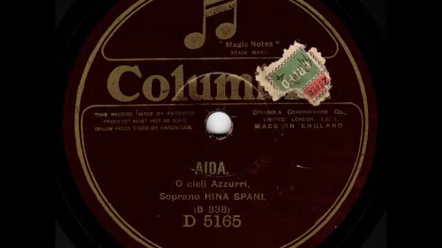 Hina Spani - Aida (O Cieli Azzurri) - 1924 \ 1925