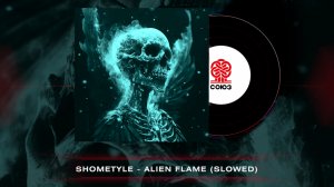 shometyle - ALIEN FLAME (Slowed + reverb) (2023)
