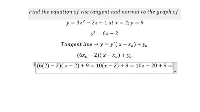 Calculus Help: Find the equation of the tangent and normal to the graph of y=3x^2-2x+1 at x=2;y=9 смотреть онлайн