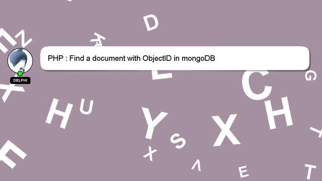 PHP : Find a document with ObjectID in mongoDB смотреть онлайн