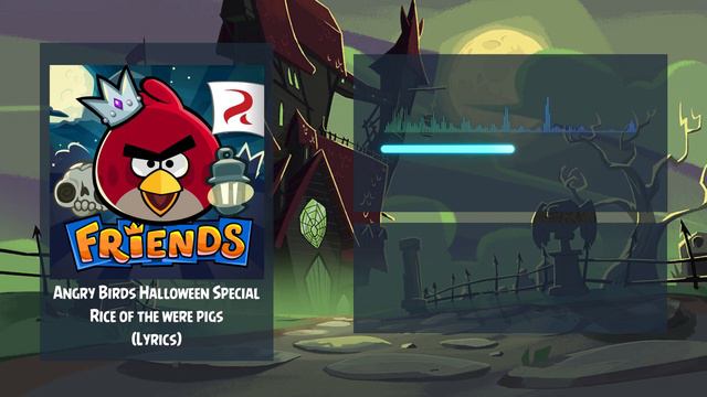 Angry Birds Friends Soundtrack | Rice Of The Werepigs | Lyrics | ABSFT