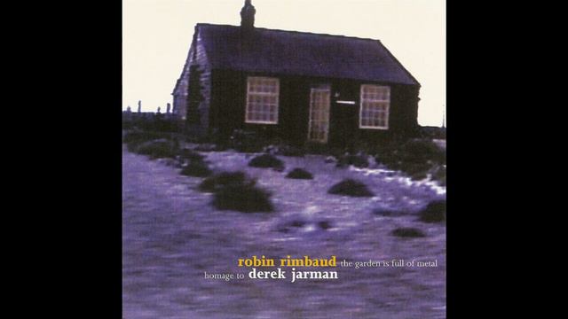 Robin Rimbaud - The Garden Is Full Of Metal (Homage To Derek Jarman) смотреть онлайн