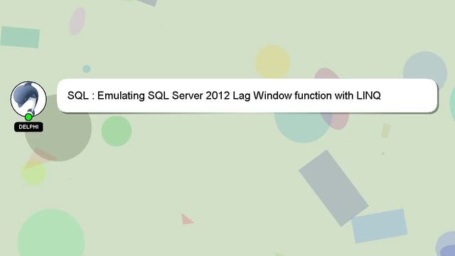 SQL : Emulating SQL Server 2012 Lag Window function with LINQ смотреть онлайн