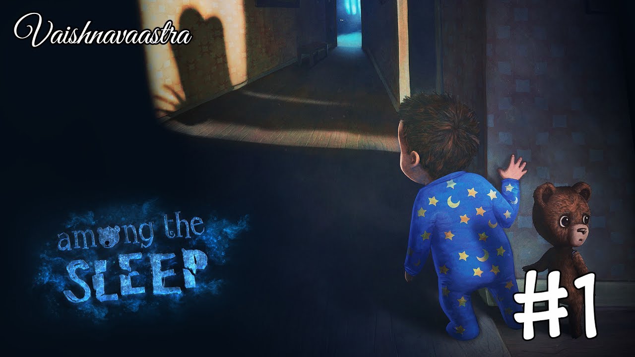 Among the Sleep #1: Дурные сны