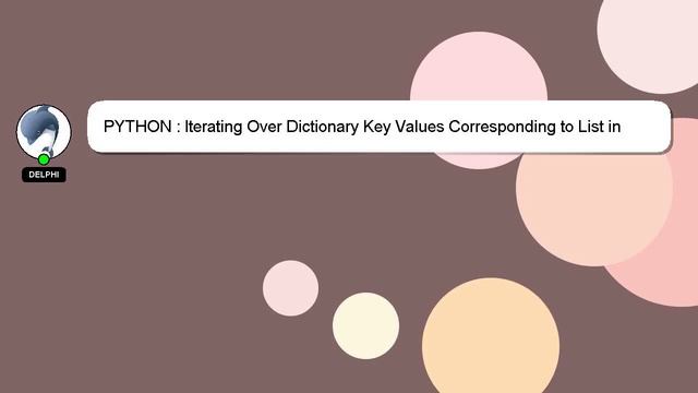 PYTHON : Iterating Over Dictionary Key Values Corresponding to List in Python смотреть онлайн
