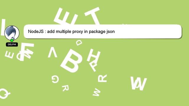 NodeJS : add multiple proxy in package json смотреть онлайн
