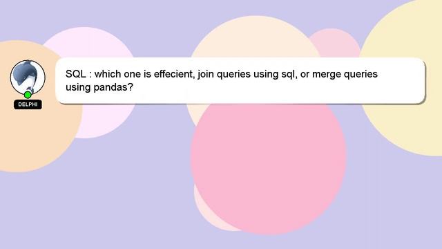 SQL : which one is effecient, join queries using sql, or merge queries using pandas? смотреть онлайн