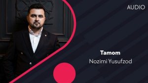 Nozimi Yusufzod - Tamom.mp4