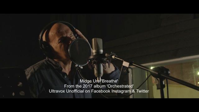 Midge Ure 'Breathe' (VIDEO) From The 2017 Album 'Orchestrated'.