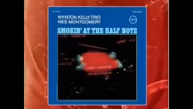Wynton Kelly Trio (Wes Montgomery)_ If You Could See Me Now смотреть онлайн