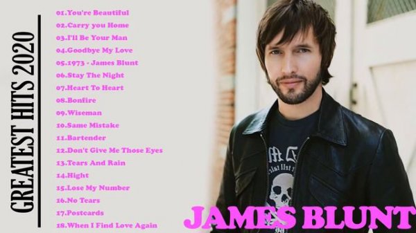 Best Songs Of James Blunt 2020 🚗🚗🚗 James Blunt Greatest Hits Full Album 2020.HQ