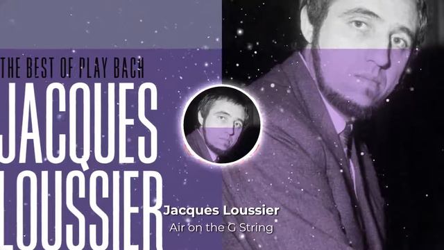 Jacques Loussier: The Best of Play Bach - Air on the G String смотреть онлайн