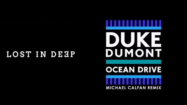 Duke Dumont - Ocean Drive ( Michael Calfan Remix ) смотреть онлайн