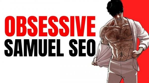 SAMUEL SEO AND OBSESSION | LOOKISM CHARACTER BREAKDOWN