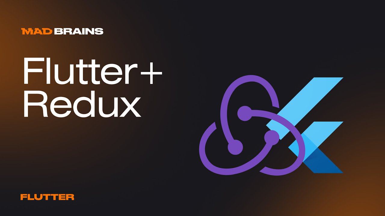 Flutter + Redux. Особенности работы и использования | Mad Brains Техно смотреть онлайн
