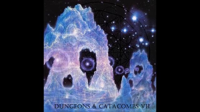 Dungeons & Catacombs VII (2018) [Dungeon Synth Compilation] смотреть онлайн