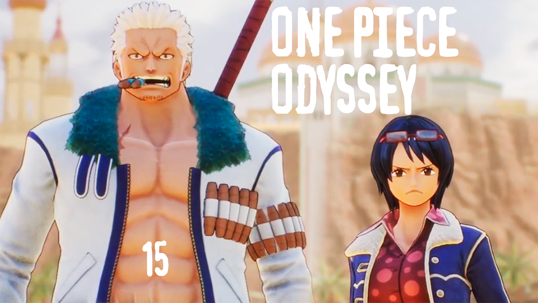 Нападение Смокера и Ташиги! - ONE PIECE ODYSSEY - 15