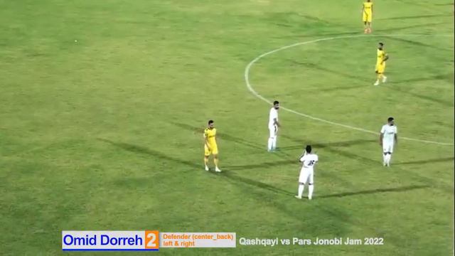omid dorreh fender(center_back)lft and rightQashqayi vs pars jonobi jam 2022 смотреть онлайн