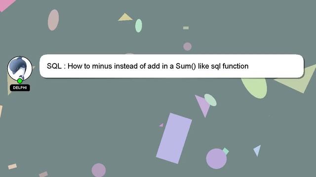 SQL : How to minus instead of add in a Sum() like sql function смотреть онлайн