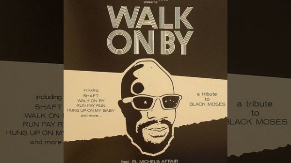 El Michels Affair - Walk On By (A Tribute To Isaac Hayes)