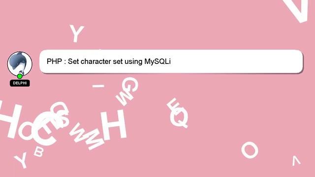 PHP : Set character set using MySQLi смотреть онлайн