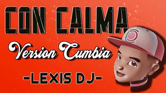 Con calma versión cumbia смотреть онлайн