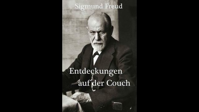 Entdeckungen auf der Couch von Sigmund Freud Teil 1 Hörbuch Psychologie Komplett 2016 смотреть онлайн