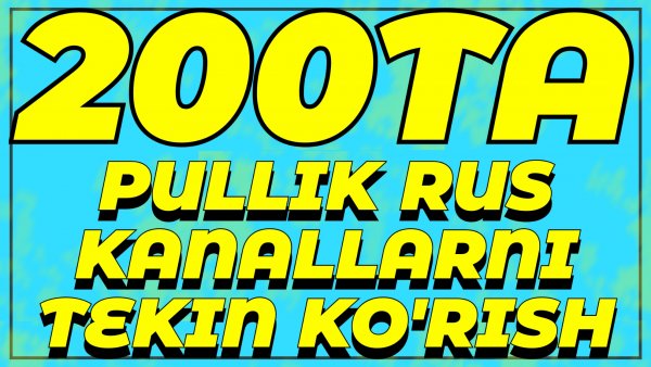 PULLIK KANALLARNI TEKIN KO'RISH 2024