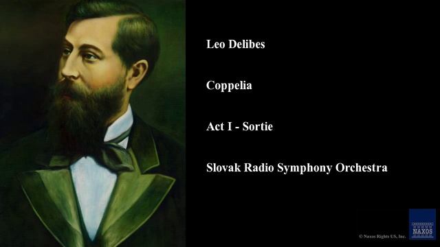 Leo Delibes, Coppelia, Act I - Sortie смотреть онлайн