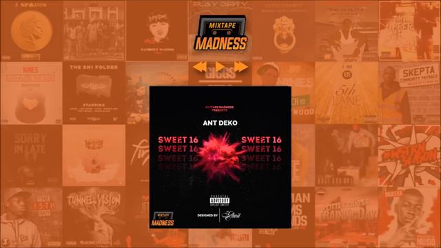 Ant Deko - Sweet 16 | @MixtapeMadness смотреть онлайн