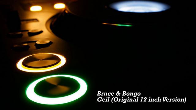 Bruce and Bongo - Geil (Original 12 inch Version) смотреть онлайн