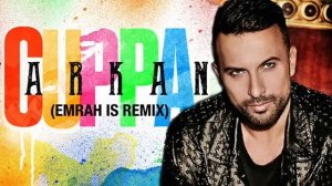 Tarkan - Cuppa (Emrah Is Remix)