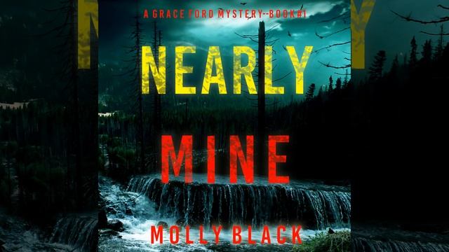 Chapter 23.3 - Nearly Mine (A Grace Ford Fbi Thriller—Book One) смотреть онлайн