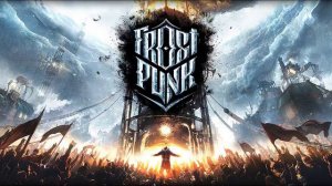 Frostpunk - Весь саундтрек - композитор: Piotr Musiał