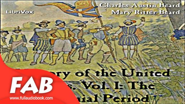 History of the United States, Vol I Full Audiobook by Charles Austin BEARD by History смотреть онлайн