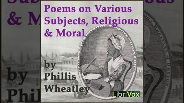 Poems on Various Subjects, Religious and Moral by Phillis WHEATLEY | Full Audio Book смотреть онлайн