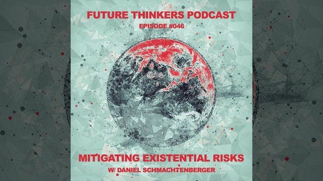46: Daniel Schmachtenberger - Winning Humanity's Existential Game смотреть онлайн