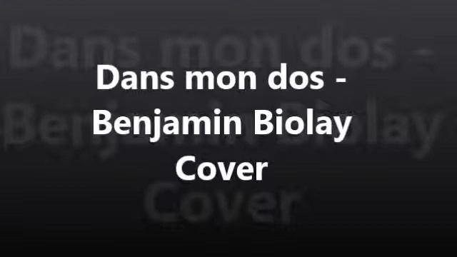 Dans Mon Dos-Benjamin Biolay Cover смотреть онлайн
