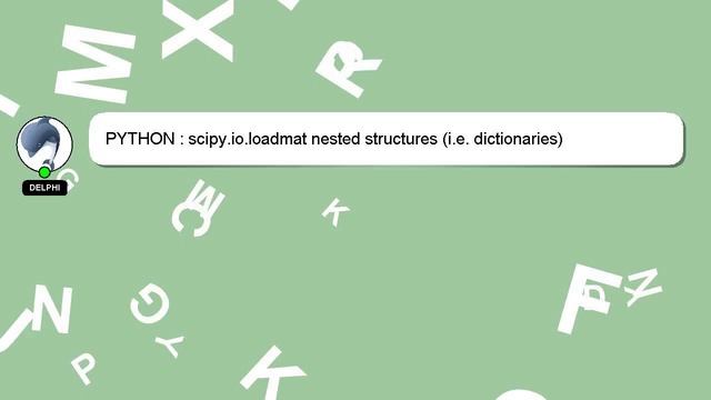 PYTHON : scipy.io.loadmat nested structures (i.e. dictionaries) смотреть онлайн