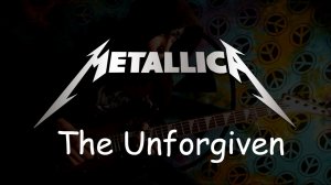 Metallica - The Unforgiven