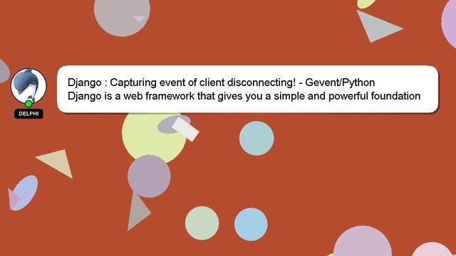 Django : Capturing event of client disconnecting! - Gevent/Python смотреть онлайн